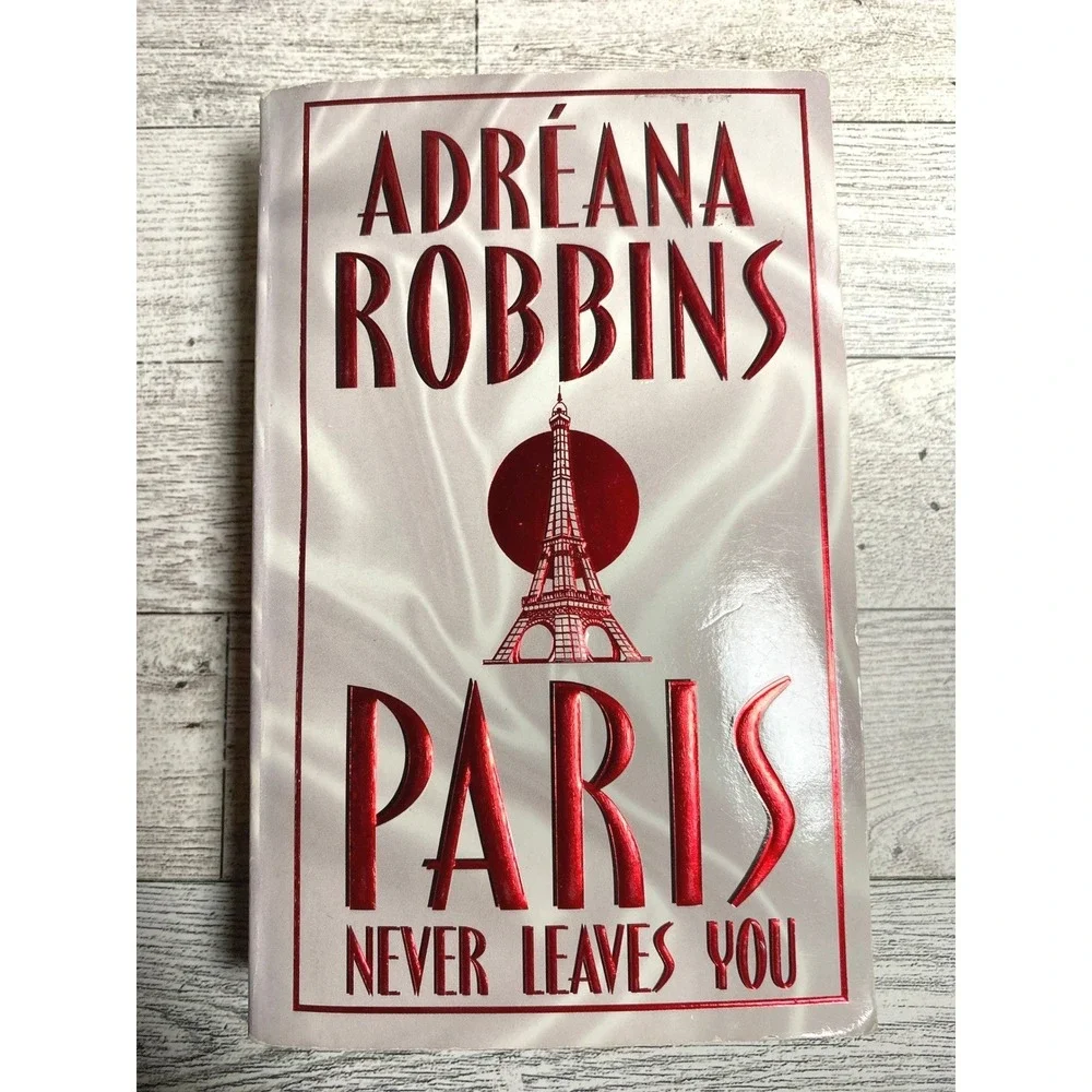 Paris Never Leaves You Adreana Robbins 2000 Paperback Novel Dual‑timeline story
